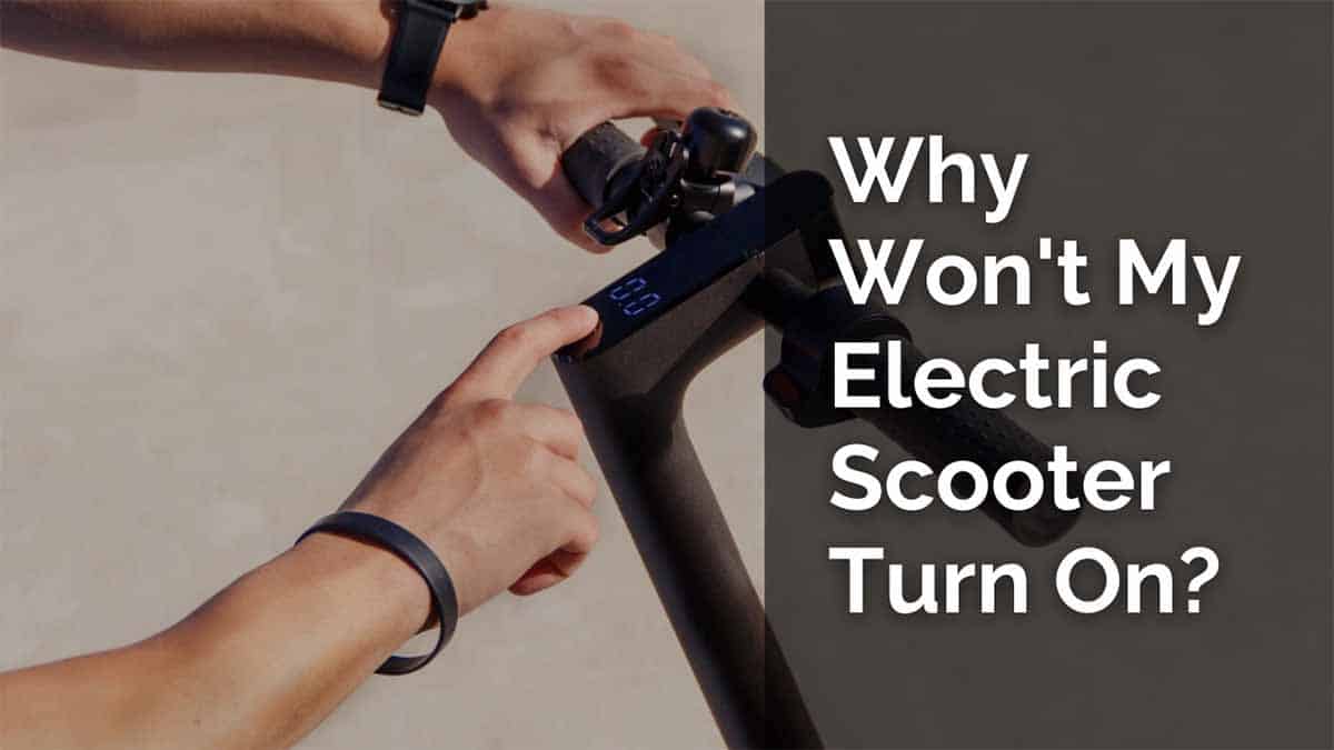 why wont electric scooter turn on 1200